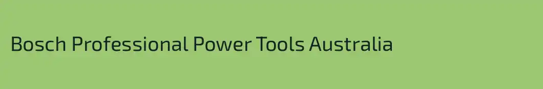 Bosch Professional Power Tools Australia